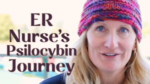 ER nurse shares her experience with psilocybin mushrooms